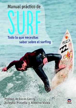 MANUAL PRÁCTICO DE SURF | 9788479029753 | PINIELLA MENCÍA, ZULEYKA/VALEA PUERTAS, ALBERTO | Llibres Parcir | Llibreria Parcir | Llibreria online de Manresa | Comprar llibres en català i castellà online