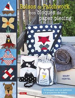 BOLSOS DE PATCHWORK CON BLOQUES DE PAPER PIECING | 9788498746143 | HERLER, MARY | Llibres Parcir | Llibreria Parcir | Llibreria online de Manresa | Comprar llibres en català i castellà online