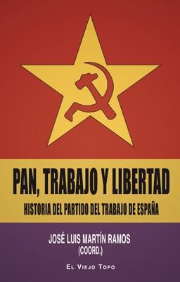 PAN, TRABAJO Y LIBERTAD | 9788415216957 | MARTÍN RAMOS, JOSEP LLUIS | Llibres Parcir | Llibreria Parcir | Llibreria online de Manresa | Comprar llibres en català i castellà online