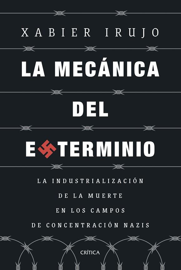 LA MECÁNICA DEL EXTERMINIO | 9788491997108 | IRUJO AMEZAGA, XABIER | Llibres Parcir | Llibreria Parcir | Llibreria online de Manresa | Comprar llibres en català i castellà online