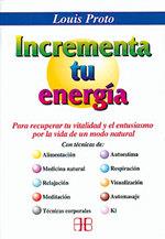 INCREMENTA TU ENERGIA | 9788492092130 | LOUIS PROTO | Llibres Parcir | Llibreria Parcir | Llibreria online de Manresa | Comprar llibres en català i castellà online