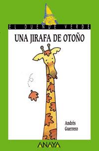 88. Una jirafa de otoño | 9788420767222 | Guerrero Sánchez, Andrés | Llibres Parcir | Llibreria Parcir | Llibreria online de Manresa | Comprar llibres en català i castellà online