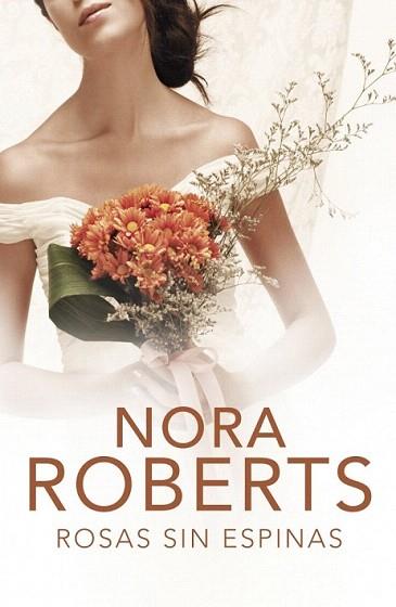 ROSAS SIN ESPINAS | 9788401383038 | ROBERTS NORA | Llibres Parcir | Llibreria Parcir | Llibreria online de Manresa | Comprar llibres en català i castellà online