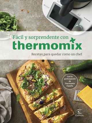 FÁCIL Y SORPRENDENTE CON THERMOMIX. RECETAS PARA QUEDAR COMO UN CHEF | 9788467064988 | THERMOMIX® | Llibres Parcir | Llibreria Parcir | Llibreria online de Manresa | Comprar llibres en català i castellà online