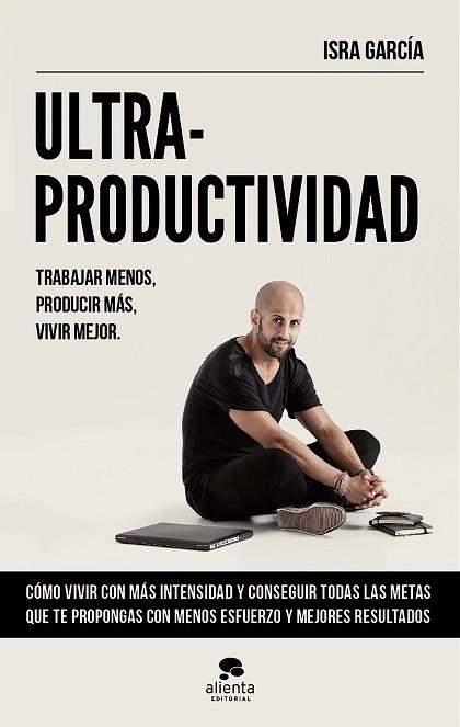 ULTRAPRODUCTIVIDAD | 9788416253692 | GARCÍA RODRÍGUEZ, ISRA | Llibres Parcir | Llibreria Parcir | Llibreria online de Manresa | Comprar llibres en català i castellà online