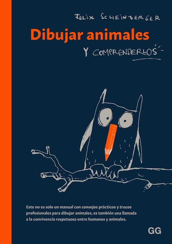 DIBUJAR ANIMALES Y COMPRENDERLOS | 9788425235450 | SCHEINBERGER, FELIX | Llibres Parcir | Llibreria Parcir | Llibreria online de Manresa | Comprar llibres en català i castellà online