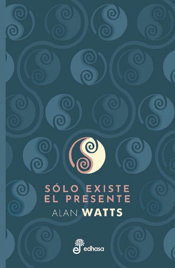 SÓLO EXISTE EL PRESENTE | 9788435091503 | WATTS, ALAN | Llibres Parcir | Llibreria Parcir | Llibreria online de Manresa | Comprar llibres en català i castellà online