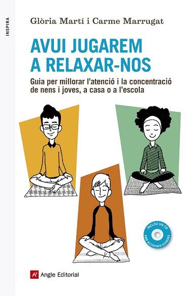 AVUI JUGAREM A RELAXAR-NOS | 9788416139040 | MARTÍ, GLÒRIA/MARRUGAT, CARME | Llibres Parcir | Llibreria Parcir | Llibreria online de Manresa | Comprar llibres en català i castellà online