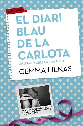 EL DIARI BLAU DE LA CARLOTA | 9788416334155 | GEMMA LIENAS | Llibres Parcir | Llibreria Parcir | Llibreria online de Manresa | Comprar llibres en català i castellà online