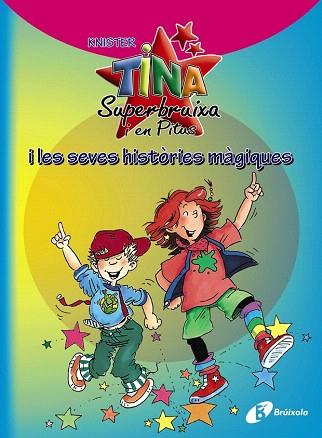 TINA SUPERBRUIXA I EN PITUS I LES SEVES HISTÒRIES MÀGIQUES | 9788499064192 | KNISTER | Llibres Parcir | Llibreria Parcir | Llibreria online de Manresa | Comprar llibres en català i castellà online