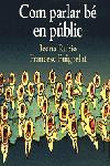 COM PARLAR BE EN PUBLIC | 9788473065863 | RUBIO | Llibres Parcir | Llibreria Parcir | Llibreria online de Manresa | Comprar llibres en català i castellà online