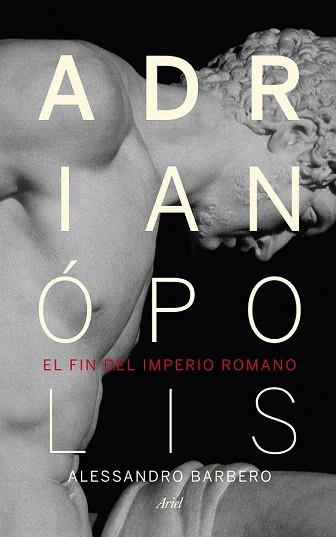 ADRIANÓPOLIS | 9788434418523 | ALESSANDRO BARBERO | Llibres Parcir | Llibreria Parcir | Llibreria online de Manresa | Comprar llibres en català i castellà online