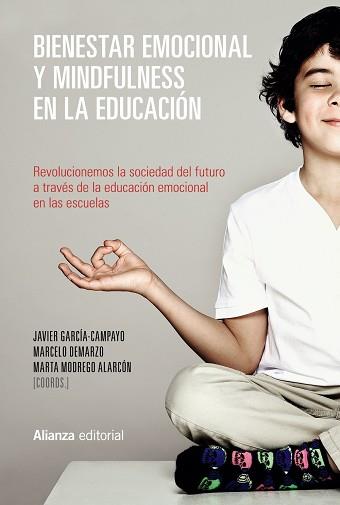 BIENESTAR EMOCIONAL Y MINDFULNESS EN LA EDUCACIóN | 9788491048893 | GARCíA-CAMPAYO, JAVIER / DEMARZO, MARCELO / MODREGO ALARCóN, MARTA | Llibres Parcir | Llibreria Parcir | Llibreria online de Manresa | Comprar llibres en català i castellà online