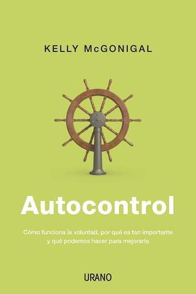 Autocontrol | 9788479538170 | McGonigal, Kelly | Llibres Parcir | Librería Parcir | Librería online de Manresa | Comprar libros en catalán y castellano online