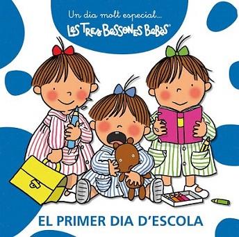 EL PRIMER DIA D' ESCOLA col Tres Bessones Bebes dia molt es | 9788492419913 | Llibres Parcir | Llibreria Parcir | Llibreria online de Manresa | Comprar llibres en català i castellà online