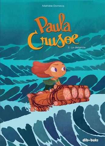 PAULA CRUSOE 2 | 9788416507061 | DOMECQ, MATHILDE | Llibres Parcir | Llibreria Parcir | Llibreria online de Manresa | Comprar llibres en català i castellà online