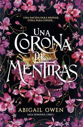 DOM.1 UNA CORONA DE MENTIRAS | 9788419621207 | OWEN, ABIGAIL | Llibres Parcir | Llibreria Parcir | Llibreria online de Manresa | Comprar llibres en català i castellà online