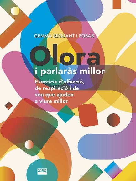 OLORA I PARLARÀS MILLOR | 9788491911135 | REGUANT FOSAS, GEMMA | Llibres Parcir | Llibreria Parcir | Llibreria online de Manresa | Comprar llibres en català i castellà online