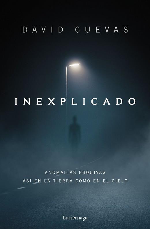 INEXPLICADO | 9788419996596 | CUEVAS, DAVID | Llibres Parcir | Llibreria Parcir | Llibreria online de Manresa | Comprar llibres en català i castellà online