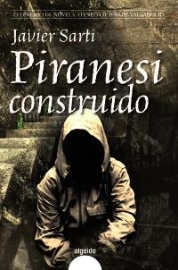 PIRANESI CONSTRUIDO | 9788498773644 | SARTI JAVIER | Llibres Parcir | Llibreria Parcir | Llibreria online de Manresa | Comprar llibres en català i castellà online