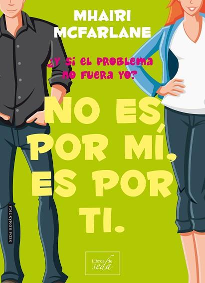 NO ES POR MÍ, ES POR TI | 9788416550319 | MCFARLANE, MHAIRI | Llibres Parcir | Llibreria Parcir | Llibreria online de Manresa | Comprar llibres en català i castellà online