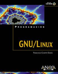 PROGRAMACION GNU LINUX | 9788441515444 | CHARTE OJEDA | Llibres Parcir | Librería Parcir | Librería online de Manresa | Comprar libros en catalán y castellano online