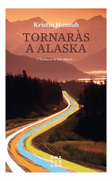 TORNARàS A ALASKA | 9788416743520 | HANNAH, KRISTIN | Llibres Parcir | Librería Parcir | Librería online de Manresa | Comprar libros en catalán y castellano online