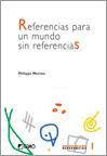 REFERENCIAS PARA UN MUNDO SIN REFERENCIAS | 9788478273355 | MEIRIEU PHILIPPE | Llibres Parcir | Llibreria Parcir | Llibreria online de Manresa | Comprar llibres en català i castellà online