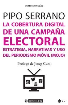 LA COBERTURA DIGITAL DE UNA CAMPAÑA ELECTORAL | 9788491167518 | SERRANO BLANQUER, PIPO | Llibres Parcir | Llibreria Parcir | Llibreria online de Manresa | Comprar llibres en català i castellà online