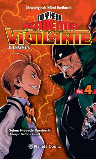 MY HERO ACADEMIA VIGILANTE ILLEGALS Nº 04 | 9788413411064 | HORIKOSHI, KOHEI | Llibres Parcir | Llibreria Parcir | Llibreria online de Manresa | Comprar llibres en català i castellà online