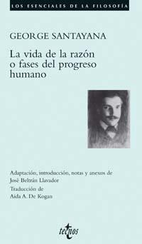 LA VIDA DE LA RAZON O FASES DEL PROGRESO HUMANO | 9788430942510 | SANTAYANA GEORGE | Llibres Parcir | Llibreria Parcir | Llibreria online de Manresa | Comprar llibres en català i castellà online