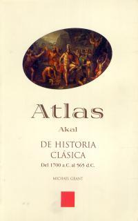 ATLAS AKAL DE HISTORIA CLASICA DEL 1700AC AL 565 DC | 9788446011828 | MICHAEL GRANT | Llibres Parcir | Llibreria Parcir | Llibreria online de Manresa | Comprar llibres en català i castellà online