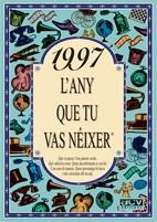 1997 L'any que tu vas néixer | 9788489589902 | Collado Bascompte, Rosa | Llibres Parcir | Llibreria Parcir | Llibreria online de Manresa | Comprar llibres en català i castellà online