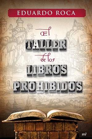 EL TALLER DE LOS LIBROS PROHIBIDOS | 9788427037090 | EDUARDO ROCA | Llibres Parcir | Llibreria Parcir | Llibreria online de Manresa | Comprar llibres en català i castellà online