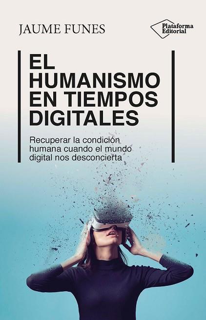 EL HUMANISMO EN TIEMPOS DIGITALES | 9788410243453 | FUNES, JAUME | Llibres Parcir | Llibreria Parcir | Llibreria online de Manresa | Comprar llibres en català i castellà online