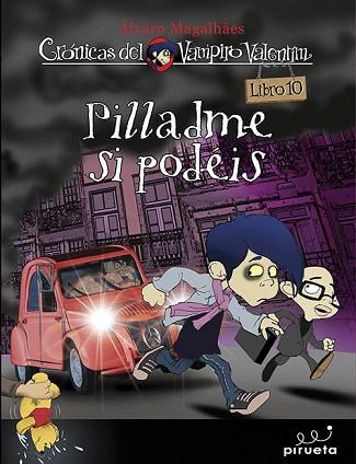 VAMPIRO VALENTÍN 10. PÍLLAME SI PUEDES | 9788415235682 | MAGALHAES, ÁLVARO | Llibres Parcir | Llibreria Parcir | Llibreria online de Manresa | Comprar llibres en català i castellà online