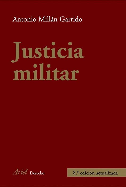 JUSTICIA MILITAR 8 Edicion actualizada 2010 | 9788434426740 | ANTONIO MILLAN GARRIDO | Llibres Parcir | Llibreria Parcir | Llibreria online de Manresa | Comprar llibres en català i castellà online