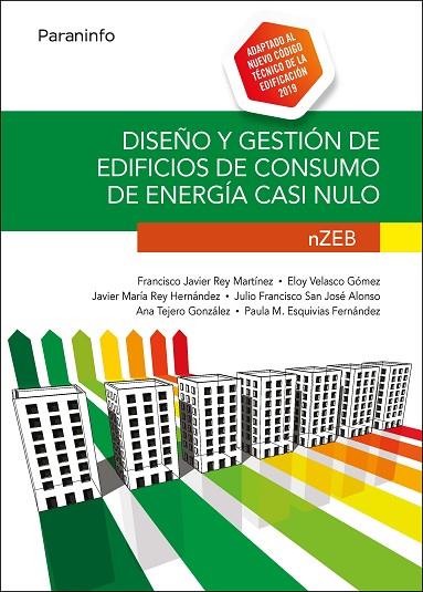 DISEÑO Y GESTIÓN DE EDIFICIOS DE CONSUMO DE ENERGÍA CASI NULO. NZEB | 9788428341875 | REY MARTINEZ, FRANCISCO JAVIER / VELASCO GOMEZ, ELOY | Llibres Parcir | Llibreria Parcir | Llibreria online de Manresa | Comprar llibres en català i castellà online