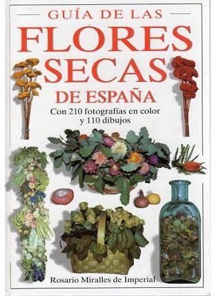 GUIA DE LAS FLORES SECAS DE ESPA%A | 9788428210102 | MIRALLES | Llibres Parcir | Llibreria Parcir | Llibreria online de Manresa | Comprar llibres en català i castellà online