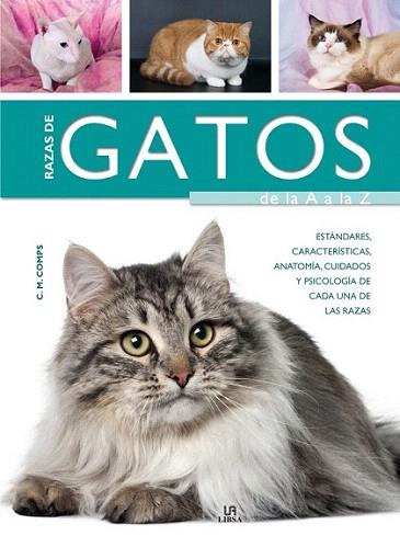 Razas de Gatos de la A a la Z | 9788466225267 | Comps, C. M./Equipo Editorial | Llibres Parcir | Llibreria Parcir | Llibreria online de Manresa | Comprar llibres en català i castellà online