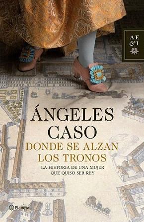 Donde se alzan los tronos | 9788408009504 | Ángeles Caso | Llibres Parcir | Llibreria Parcir | Llibreria online de Manresa | Comprar llibres en català i castellà online