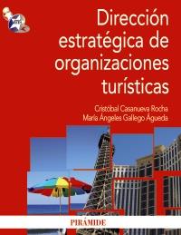 Dirección estratégica de organizaciones turísticas | 9788436826180 | Casanueva Rocha, Cristóbal/Gallego Águeda, María Ángeles | Llibres Parcir | Llibreria Parcir | Llibreria online de Manresa | Comprar llibres en català i castellà online