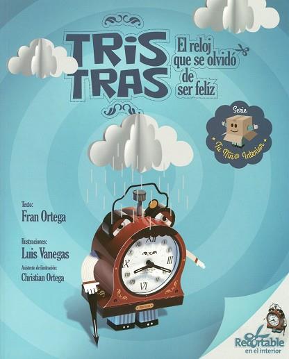 TRIS TRAS, EL RELOJ QUE SE OLVIDÓ DE SER FELIZ | 9788416382316 | ORTEGA ESTRELLA, FRANCISCO JOSÉ | Llibres Parcir | Llibreria Parcir | Llibreria online de Manresa | Comprar llibres en català i castellà online