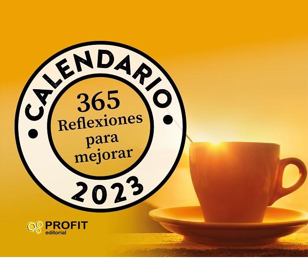 CALENDARIO 365 REFLEXIONES PARA MEJORAR 2023 | 9788419212252 | PROFIT EDITORIAL | Llibres Parcir | Llibreria Parcir | Llibreria online de Manresa | Comprar llibres en català i castellà online