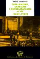 CATALANISME CARLINISME REPUBLICANISME A VIC | 9788484154204 | TORNAFOCH XAVIER | Llibres Parcir | Llibreria Parcir | Llibreria online de Manresa | Comprar llibres en català i castellà online