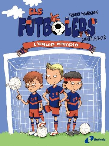 ELS FUTBOLERS, 1. L'EQUIP CAMPIÓ | 9788413491639 | NAHRGANG, FRAUKE | Llibres Parcir | Llibreria Parcir | Llibreria online de Manresa | Comprar llibres en català i castellà online