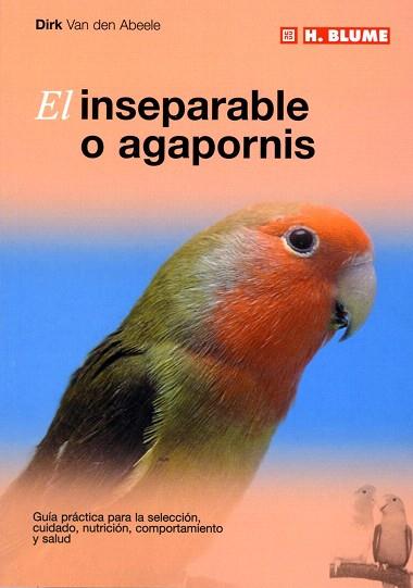 EL INSEPARABLE O AGAPORNIS | 9788489840768 | VAN DEN ABEELE, DIRK | Llibres Parcir | Llibreria Parcir | Llibreria online de Manresa | Comprar llibres en català i castellà online