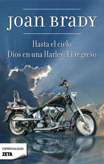 HASTA EL CIELO / DIOS EN UNA HARLEY EL REGRESO zeta espirit | 9788498723489 | JOAN BRADY | Llibres Parcir | Llibreria Parcir | Llibreria online de Manresa | Comprar llibres en català i castellà online