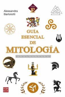 GUIA ESENCIAL DE MITOLOGIA | 9788499176437 | BARTOLOTTI, ALESSANDRA | Llibres Parcir | Llibreria Parcir | Llibreria online de Manresa | Comprar llibres en català i castellà online