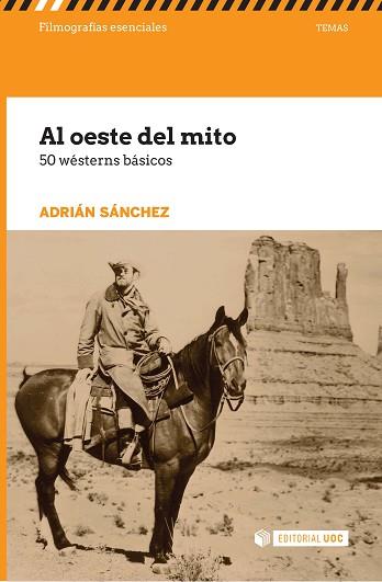 AL OESTE DEL MITO. 50 WÉSTERNS BÁSICOS | 9788491161721 | SÁNCHEZ, ADRIÁN | Llibres Parcir | Llibreria Parcir | Llibreria online de Manresa | Comprar llibres en català i castellà online